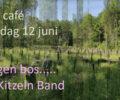 MiNC Café 12 juni: Een eigen bos…en de Kitzeln Band